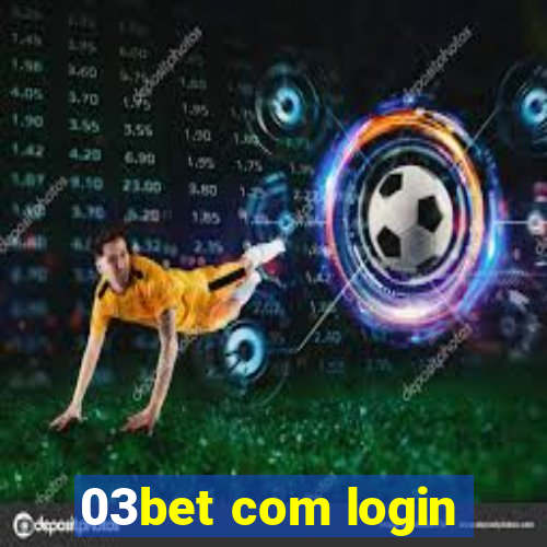 03bet com login